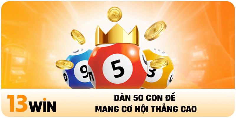 Dàn 50 con đề mang cơ hội thắng cao